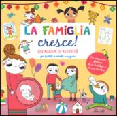 La famiglia cresce! Un album di attività per fratelli e sorelle maggiori. Ediz. illustrata