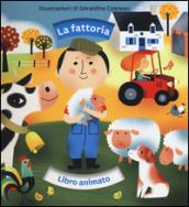 La fattoria. Libro animato. Ediz. illustrata