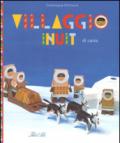 Villaggio Inuit di carta. Ediz. illustrata
