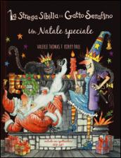 Un Natale speciale. La strega Sibilla e il gatto Serafino. Ediz. a colori