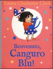 Benvenuto, Canguro Blu! Ediz. illustrata