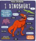 I dinosauri. Piccoli esploratori. Ediz. a colori