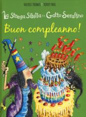 Buon compleanno! La strega Sibilla e il gatto Serafino. Ediz. a colori