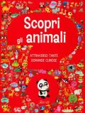 Scopri gli animali attraverso tante domande curiose. Ediz. a colori