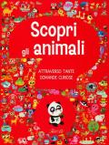 Scopri gli animali attraverso tante domande curiose. Ediz. a colori