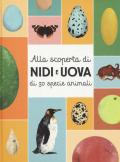 Alla scoperta di nidi e uova di 30 specie animali. Con Poster