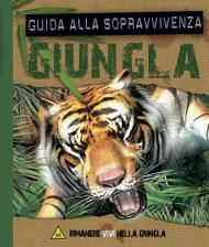 Giungla. Guida alla sopravvivenza