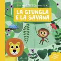 La giungla e la savana. Il mio libro animato. Ediz. a colori