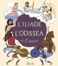 L' Iliade & l'Odissea di Omero. Ediz. a colori