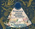 Creature magiche e animali mitologici. Ediz. a colori. Con gadget