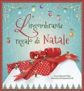 L' ingombrante regalo di Natale. Ediz. a colori