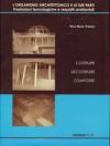 L'organismo architettonico e le sue parti. Prestazioni tecnologiche e requisiti ambientali
