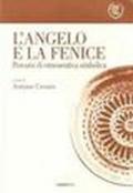 L'angelo e la fenice. Percorsi di ermeneutica simbolica