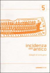 Incidenza dell'antico. Dialoghi di storia greca: 5