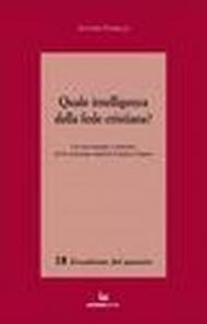 Quale intelligenza della fede cristiana? Con il testo integrale e traduzione del De Aeternitate mundi di Tommaso d'Aquino