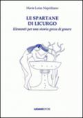 Le spartane di Licurgo elementi per una storia greca di genere