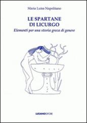 Le spartane di Licurgo elementi per una storia greca di genere