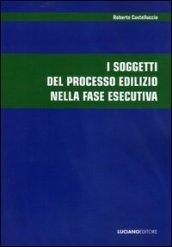 I soggetti del processo edilizio nella fase esecutiva