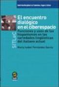 Encuentro dialogico en el ciberespacio. Funciones y usos de los hispanismos en las variedades linguisticas del italiano actual (El)