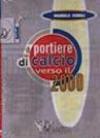 Il portiere di calcio verso il 2000. DVD. Con libro