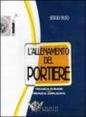 L'allenamento del portiere. Tecnica di base. Tecnica applicata. DVD. Con libro