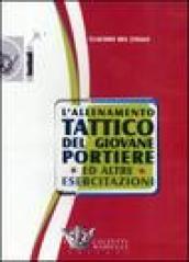 L'allenamento tattico del giovane portiere ed altre esercitazioni. DVD. Con libro