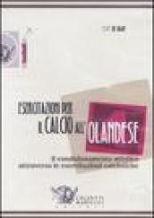 Esercitazioni per il calcio all'olandese. DVD. Con libro: 4