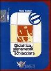 Didattica e allenamento per la schiacciata. DVD. Con libro