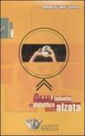 Arte, talento e didattica dell'alzata. DVD. Con libro