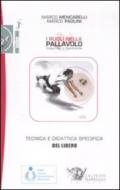 I ruoli nella pallavolo maschile e femminile. Tecnica e didattica specifica del libero. Con DVD