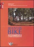 Mountain bike: avviamento e perfezionamento. Ediz. illustrata