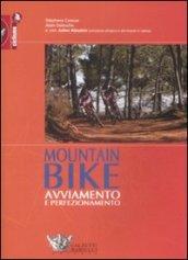 Mountain bike: avviamento e perfezionamento. Ediz. illustrata