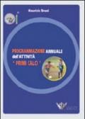 Programmazione annuale dell'attività. Primi calci. Con DVD