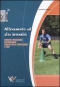 Allenamento ad alta intensità. Principi fisiologici, metodologia, analisi della prestazione e test