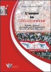 L'uomo in biancorosso. Il Grifo e Gaucci: quattordici anni (tormentati) successi e di tante altre cose...