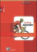 Cycling anatomy. 74 esercizi per la forza, la velocità e la resistenza con descrizione anatomica. Ediz. illustrata