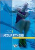 Acquafitness. Il manuale completo: 1