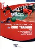 Teoria tecnica e pratica del CORE TRAINING. Per l'allenamento funzinale nello sport