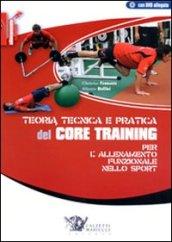 Teoria tecnica e pratica del CORE TRAINING. Per l'allenamento funzinale nello sport