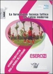 La formazione tecnico tattica nel calcio moderno. Con DVD: 1