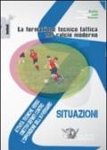 La formazione tecnico tattica nel calcio moderno. Con DVD: 2