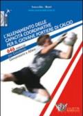 L'allenamento delle capacità coordinative per il giovane portiere di calcio. 646 esercizi per esordienti, giovanissimi e allievi. Con CD-ROM