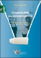 L'inganno della perfezione corporea. Compendio di psicologia per personal trainer