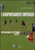 I comportamenti difensivi. Situazioni tattiche per la linea a 4. Ediz. illustrata. Con DVD