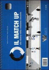Il match up alla ricerca della rotazione vincente