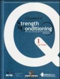 I quaderni di strength & conditioning. Per una scienza del movimento dell'uomo. 1.La forza