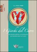 Giochi del cuore. 80 attività ludiche in movimento per bambini da 3 a 5 anni: 1