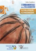 I fondamentali della pallacanestro. Il palleggio, il passaggio. Con DVD video: 1