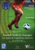 Football medicine strategies for joint & ligament injuries. Ediz. italiana e inglese
