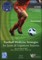 Football medicine strategies for joint & ligament injuries. Ediz. italiana e inglese